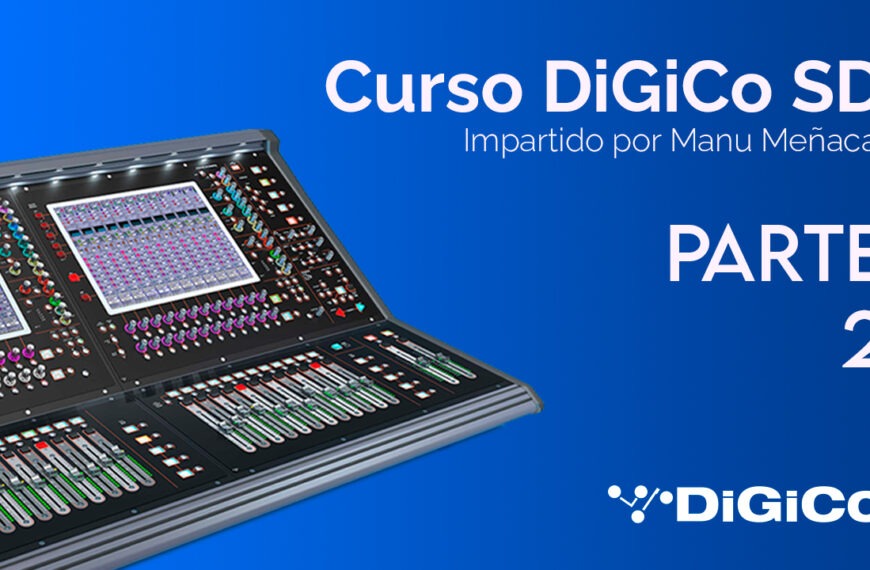 Curso DiGiCo SD | Parte 2